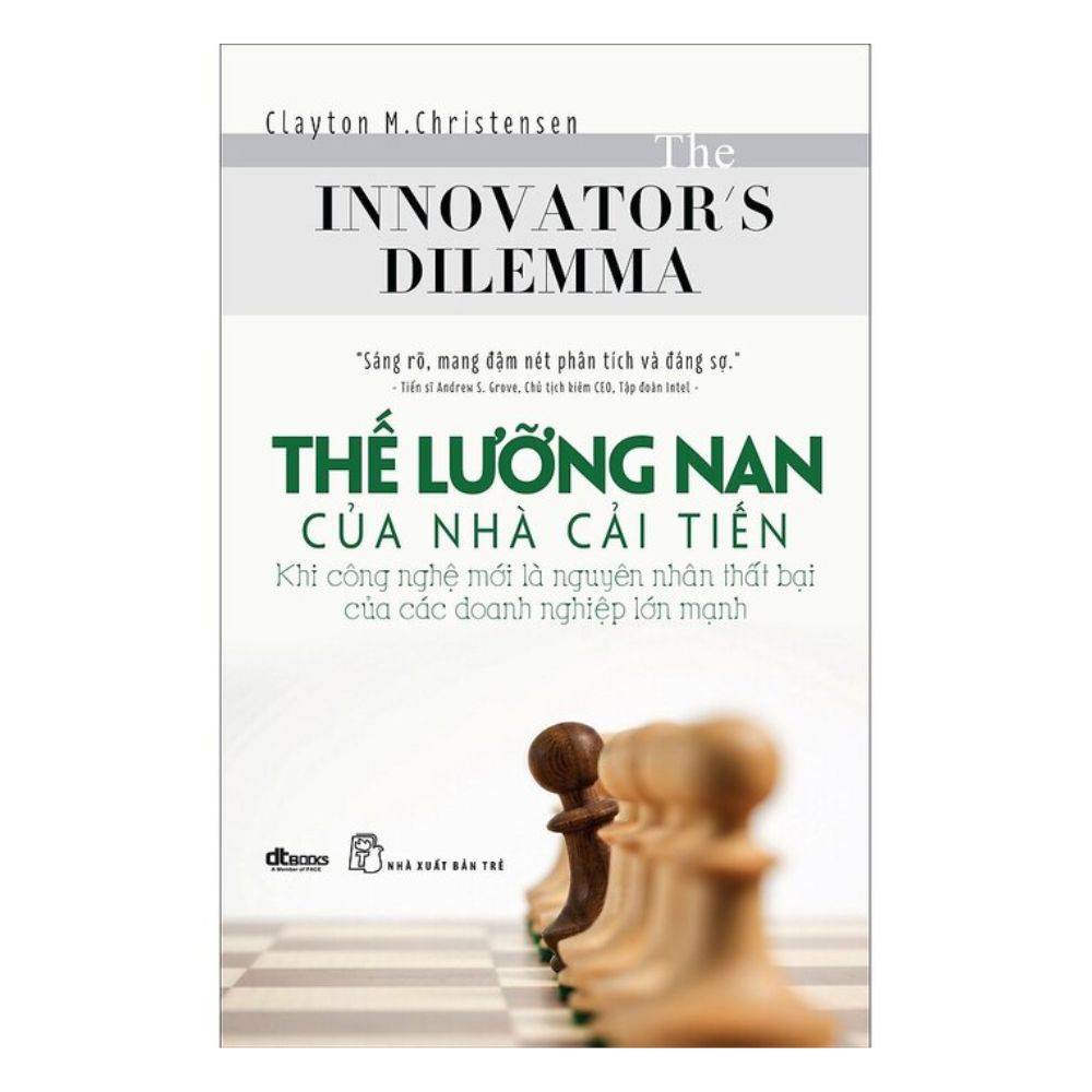 Thế Lưỡng Nan Của Nhà Cải Tiến (The Innovator Dilemma)