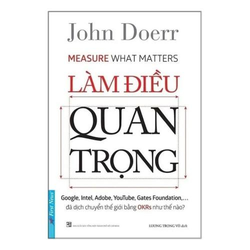 Làm Điều Quan Trọng (Measure What Matters)