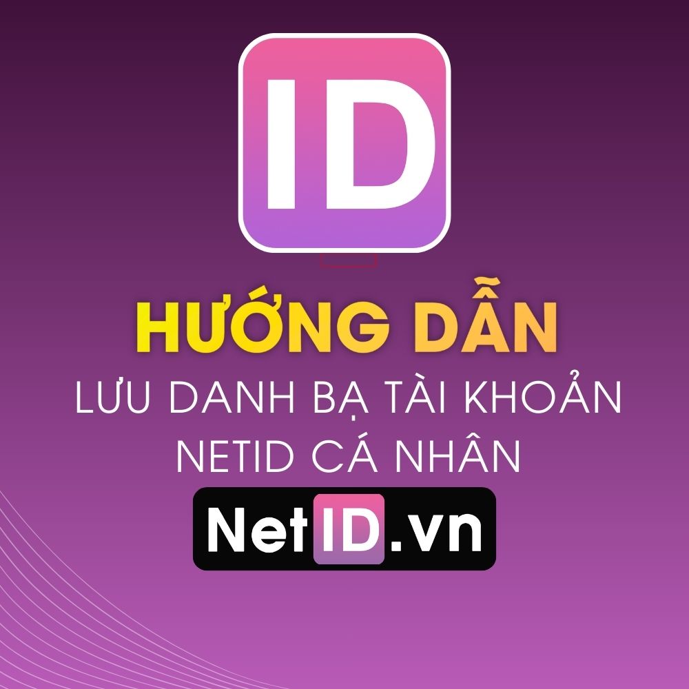 Hướng Dẫn Lưu Danh Bạ Tài Khoản NetID Cá Nhân