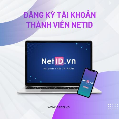 Hướng Dẫn Đăng Ký/ Đăng Nhập Tài Khoản Thành Viên Trên NetID