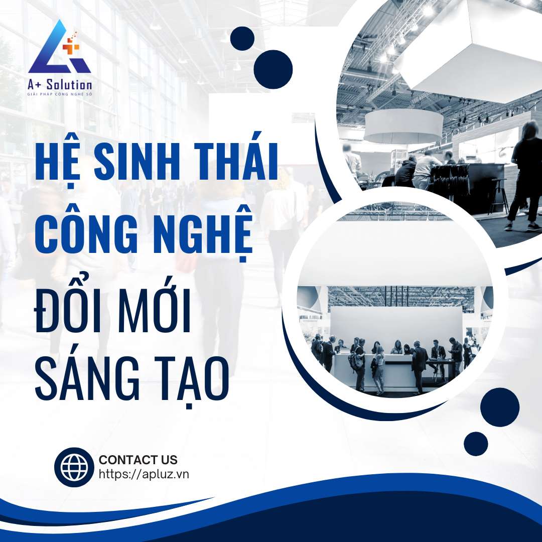 Hệ Sinh Thái Công Nghệ Số Đổi Mới Sáng Tạo