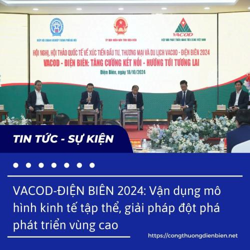 VACOD - Điện Biên 2024: Vận Dụng Mô Hình Kinh Tế Tập Thể, Giải Pháp Đột Phá Phát Triển Vùng Cao