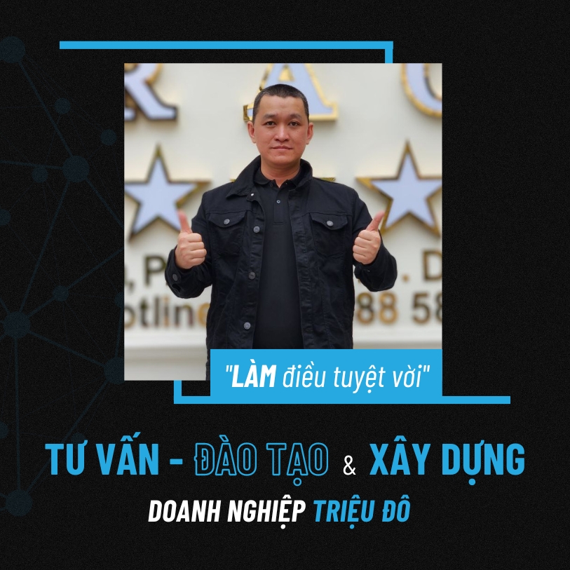 Tư vấn, Đào tạo & Xây dựng Doanh Nghiệp Triệu Đô