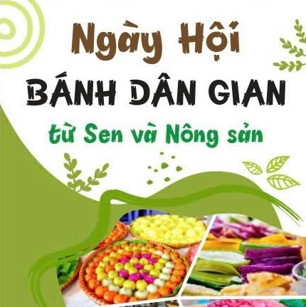 Ngày Hội Bánh Dân Gian Từ Sen Và Nông Sản