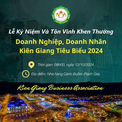 Lễ Kỷ Niệm Và Tôn Vinh Khen Thưởng Doanh Nghiệp, Doanh Nhân Kiên Giang Tiêu Biểu Năm 2024