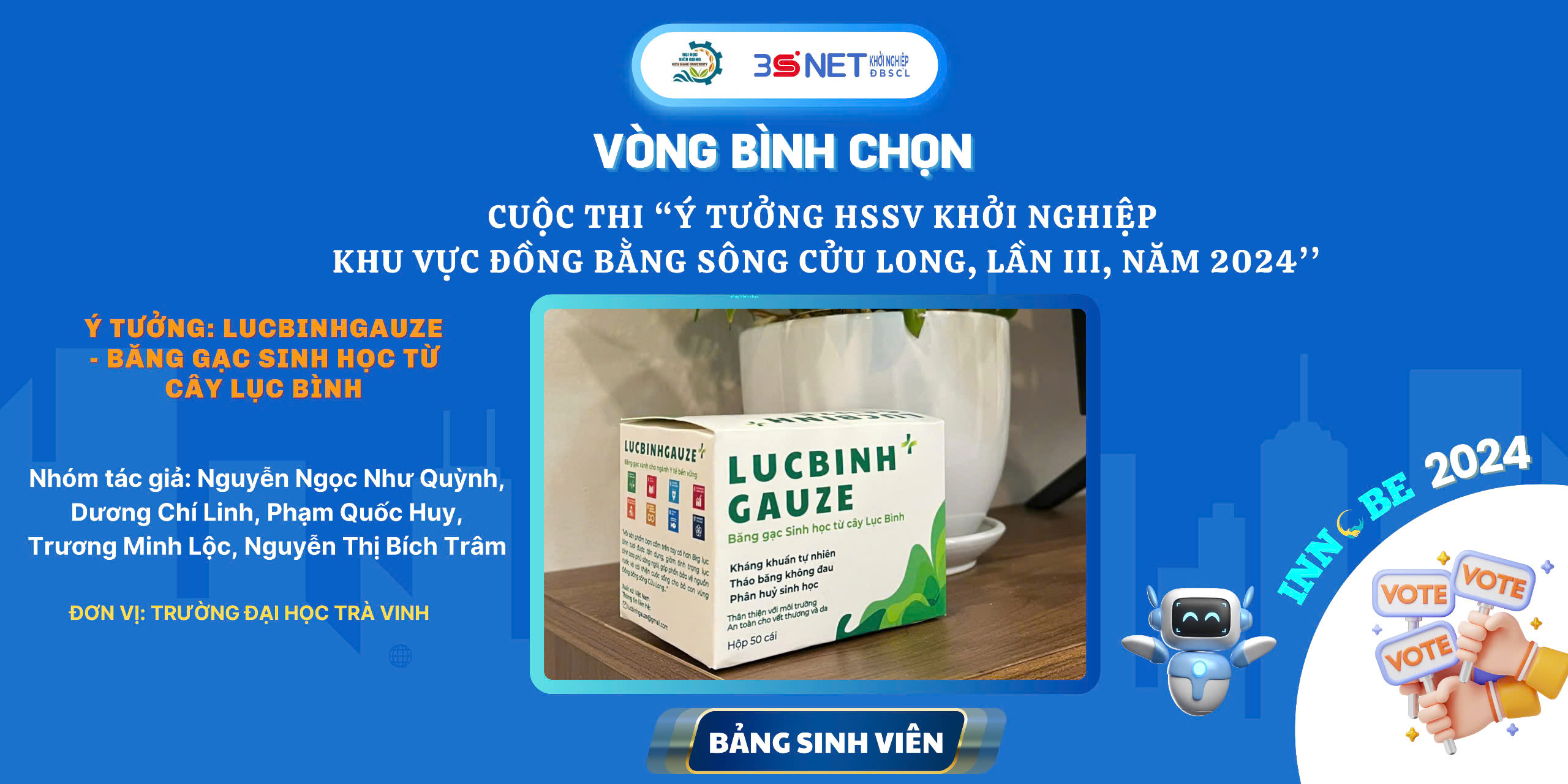 Ý tưởng: LucbinhGauze - Băng gạc sinh học từ cây lục bình