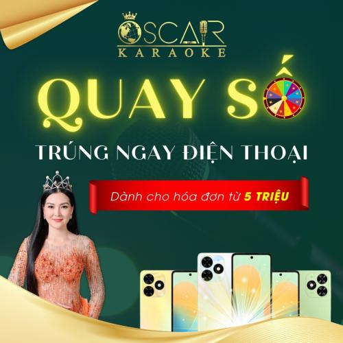 Oscar Karaoke - Bốc Thăm Trúng Ngay Điện Thoại