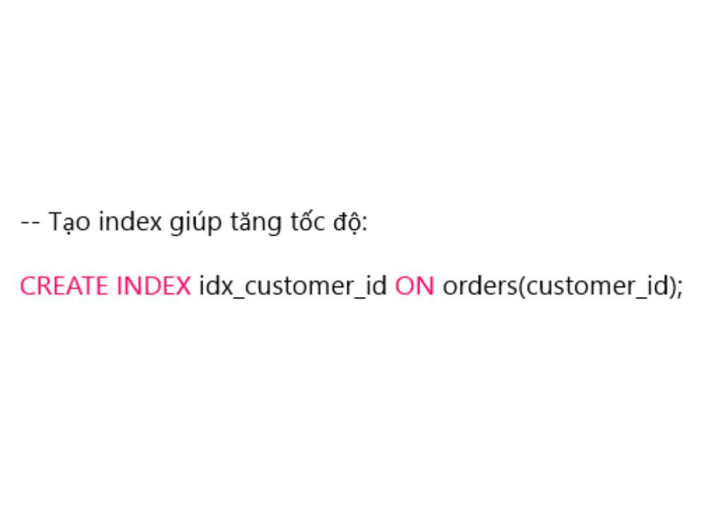 Không dùng index cho truy vấn lớn