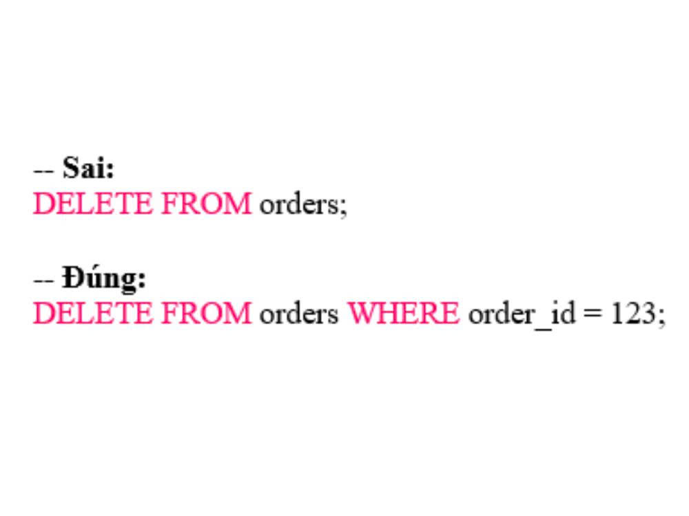 Không dùng where khi delete hoặc update