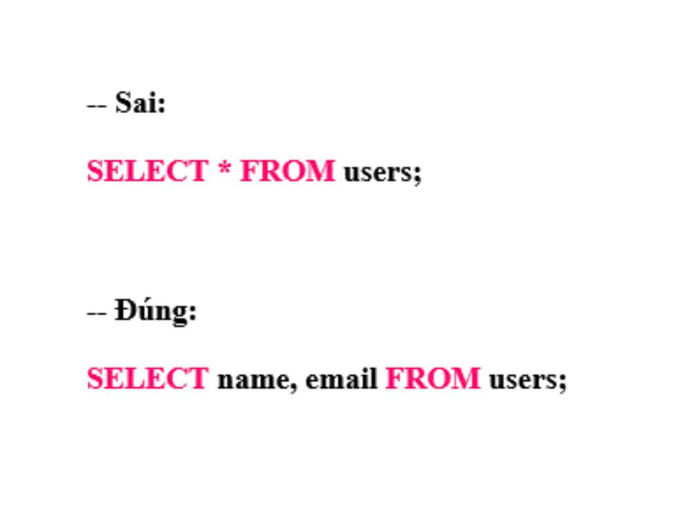 Dùng select * bừa bãi 