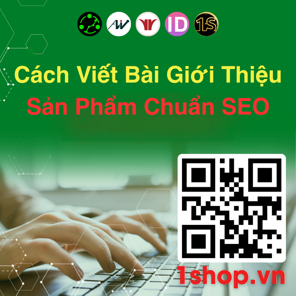 Cách Viết Bài Giới Thiệu Sản Phẩm Chuẩn SEO