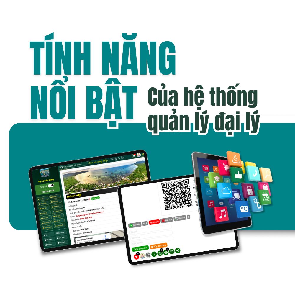 Tính Năng Nổi Bật Của Hệ Thống Quản Lý Đại Lý