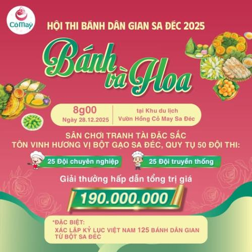 HỘI THI BÁNH DÂN GIAN SA ĐÉC 2025 - CHỦ ĐỀ “BÁNH VÀ HOA”
