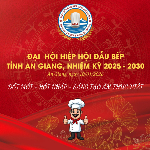 Đại Hội Hiệp Hội Đầu Bếp Tỉnh An Giang Nhiệm Kỳ 2025 - 2030