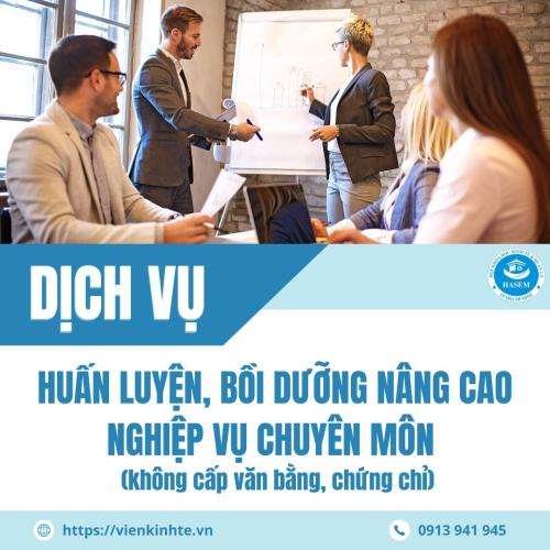 Dịch Vụ Huấn Luyện, Bồi Dưỡng Nâng Cao Nghiệp Vụ Chuyên Môn (Không Cấp Văn Bằng, Chứng Chỉ)