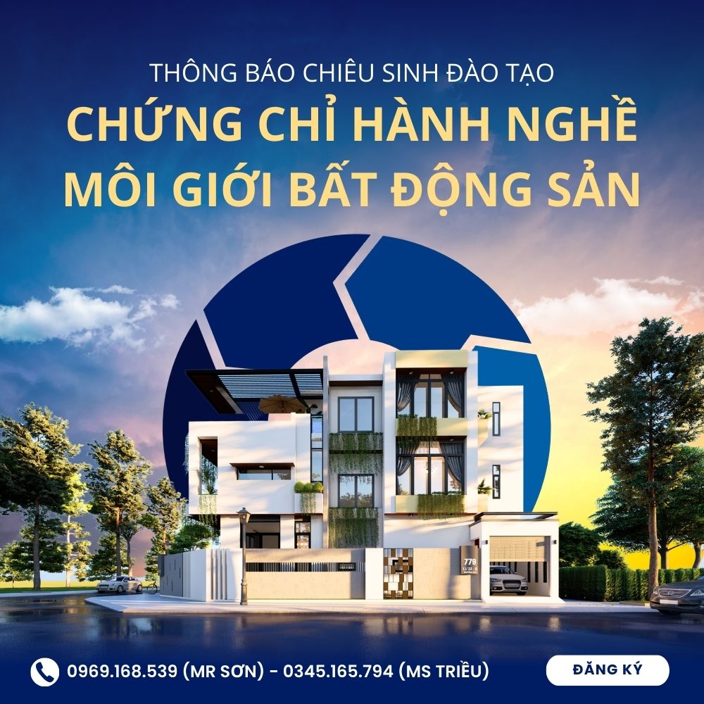Thông Báo Chiêu Sinh Đào Tạo Chứng Chỉ Hành Nghề Môi Giới Bất Động Sản