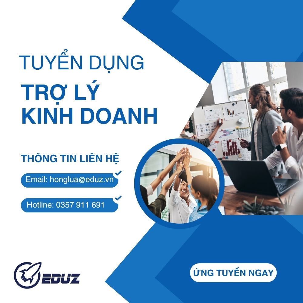 Eduz – Tuyển Dụng Trợ Lý Kinh Doanh