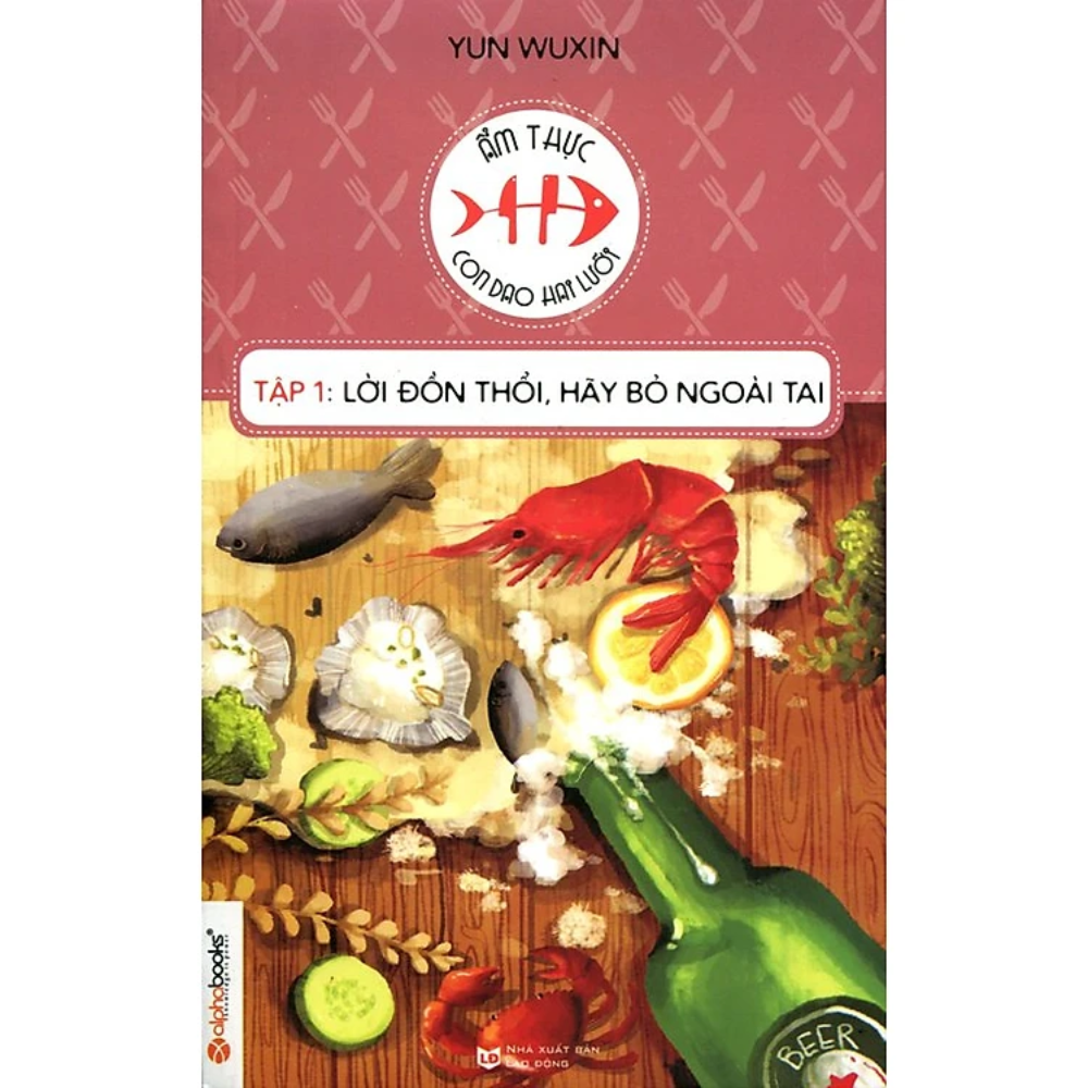 Ẩm Thực - Con Dao Hai Lưỡi (Tập 1): Lời Đồn Thổi, Hãy Bỏ Ngoài Tai