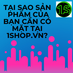 Sản Phẩm Của Bạn Đã Có Mặt Trên 1Shop.vn Chưa?