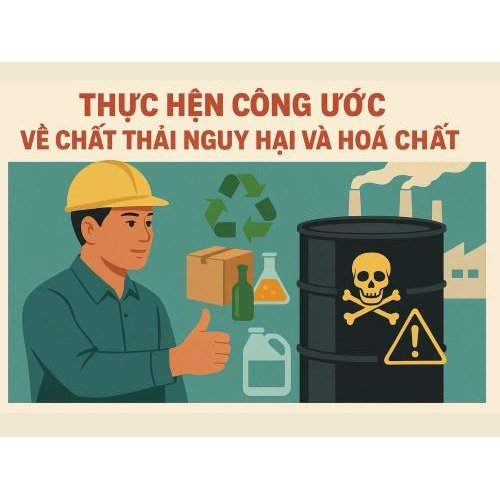4. Khung công ước cho chất thải nguy hại và hóa chất