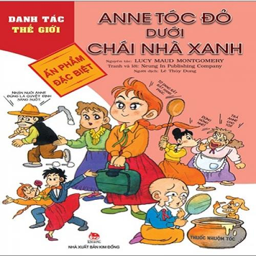 (Danh tác thế giới) Anne tóc đỏ dưới chái nhà xanh