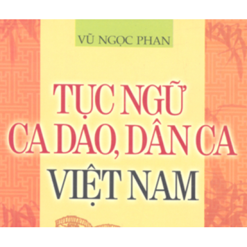 (Ca dao, tục ngữ) Tục ngữ, ca dao, dân ca Việt Nam - Tập 1