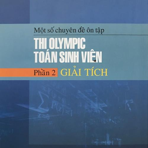 (Giáo dục phổ thông) Giải đề thi Olympic Toán giải tích 2022-2023