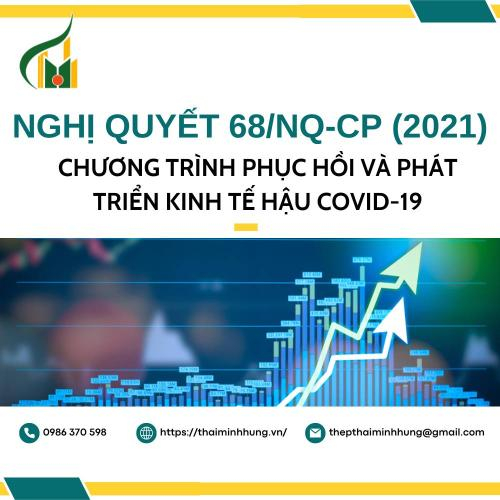 Nghị Quyết 68/NQ-CP (2021): Chương Trình Phục Hồi Và Phát Triển Kinh Tế Hậu Covid-19