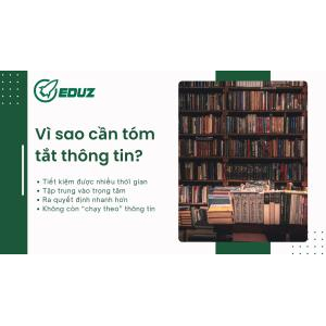 1. Vì sao cần tóm tắt thông tin?