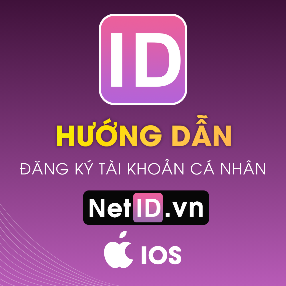 Hướng Dẫn Đăng Ký Tài Khoản NetID Trên IOS