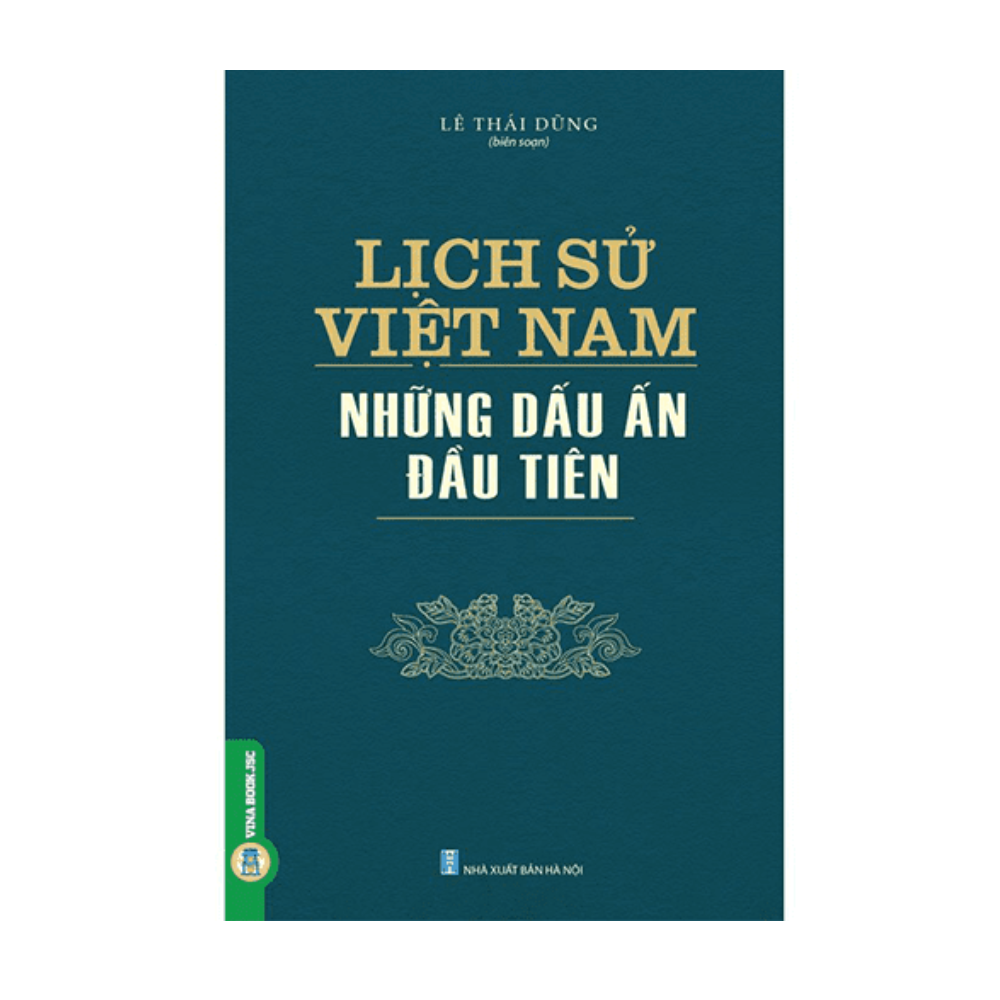 Giới Thiệu Sách: Lịch Sử Việt Nam, Những Dấu Ấn Đầu Tiên