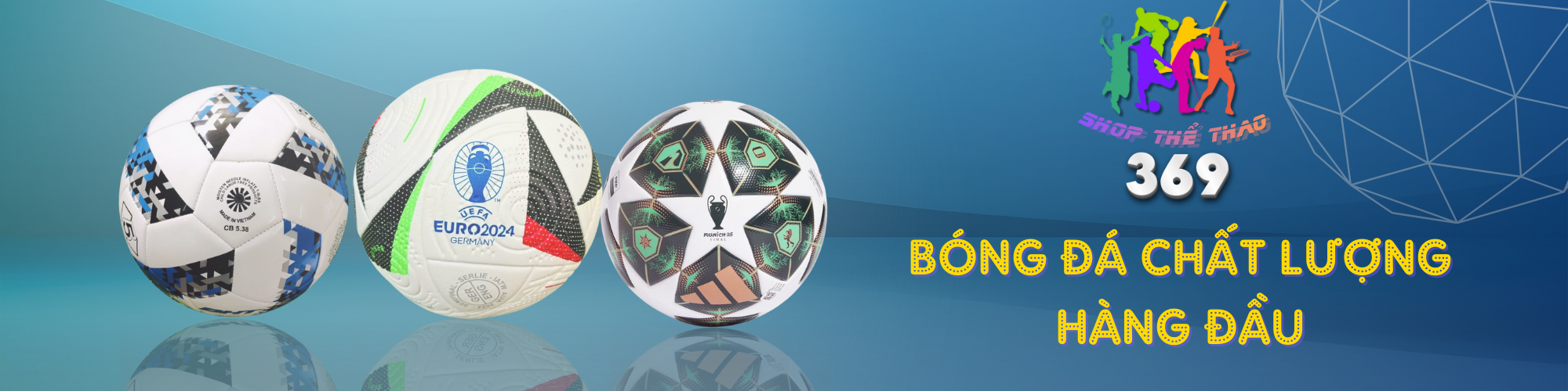 Chúng tôi đem lại những quả bóng đạt chuẩn quốc tế hàng đầu nhất