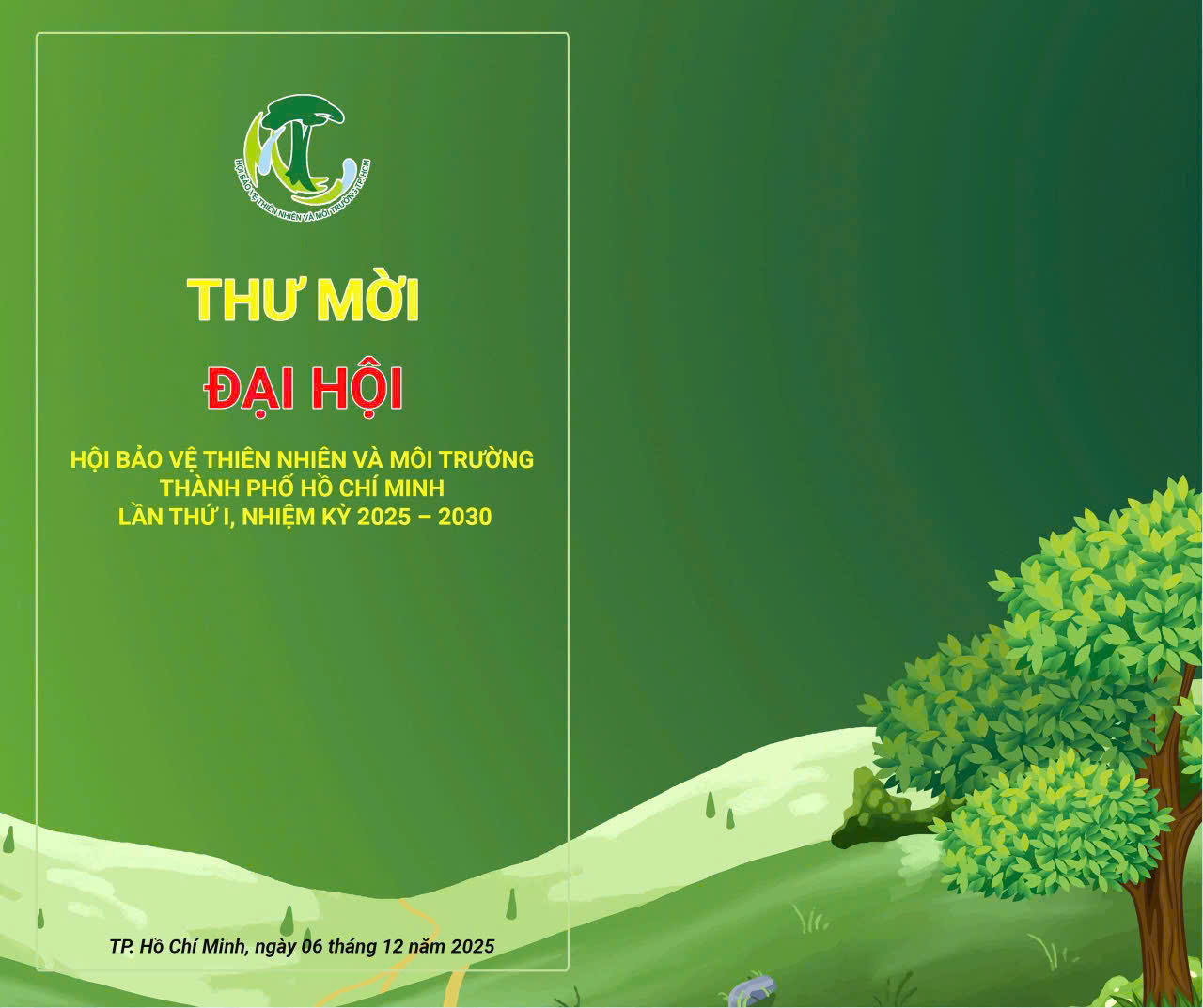 Thư Mời Đại Hội - Hội Bảo Vệ Thiên Nhiên Và Môi Trường Thành Phố Hồ Chí Minh Lần Thứ I, Nhiệm Kỳ 2025 - 2030