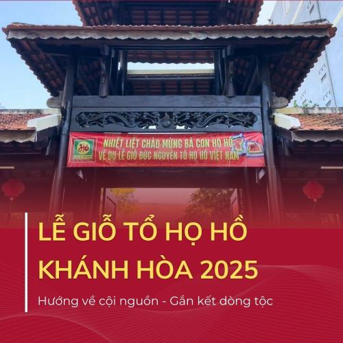 Giỗ Tổ Họ Hồ Khánh Hòa - Hướng Về Cội Nguồn, Gắn Kết Dòng Tộc