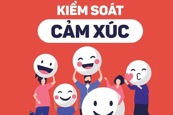 BÀI 2: KHÁI NIỆM CỦA KIỂM SOÁT CẢM XÚC VÀ CÁC KỸ NĂNG KIỂM SOÁT CẢM XÚC