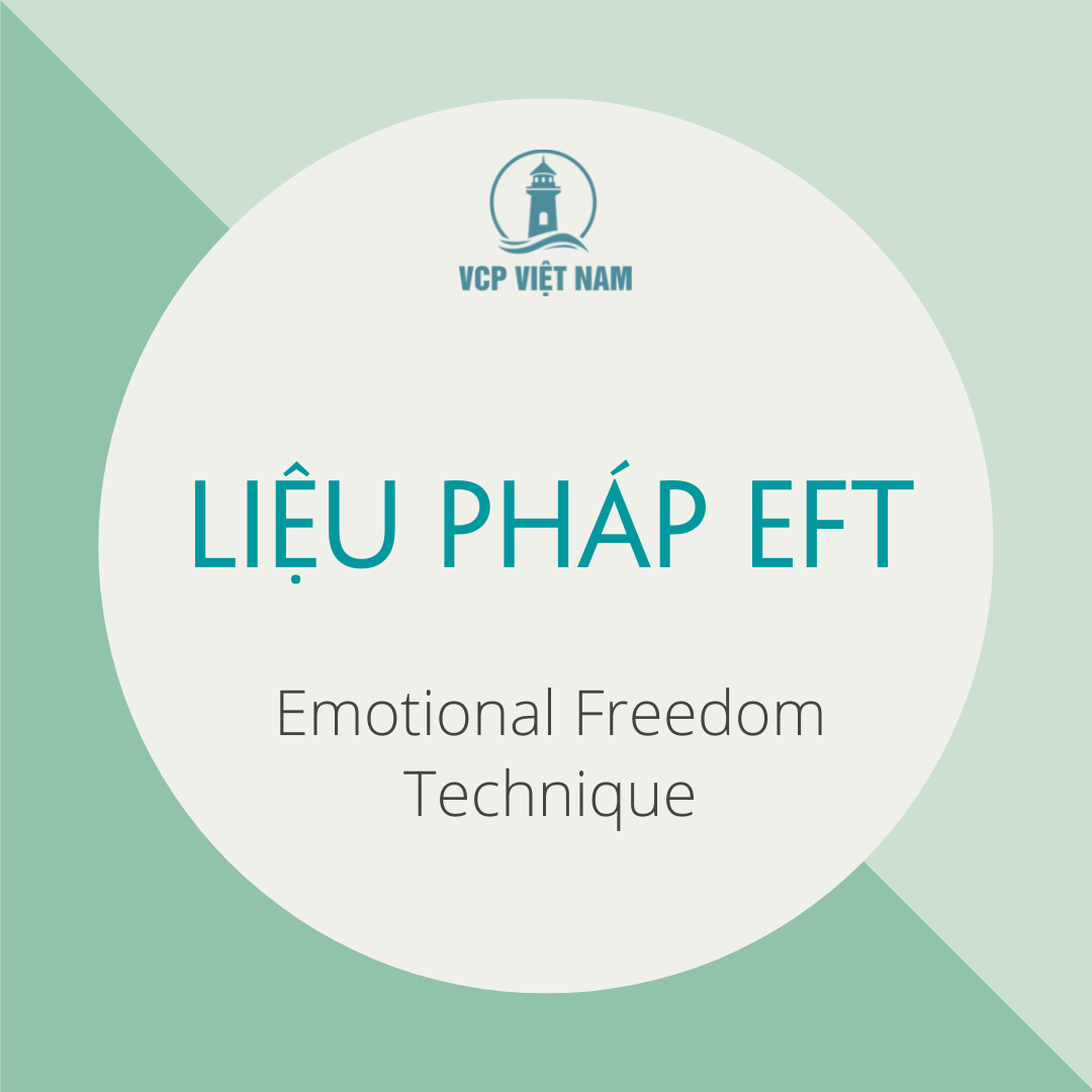 BÀI 3: LIỆU PHÁP EFT (KĨ THUẬT TỰ DO CẢM XÚC)