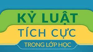 1. Kỷ luật tích cực trong lớp học là gì?