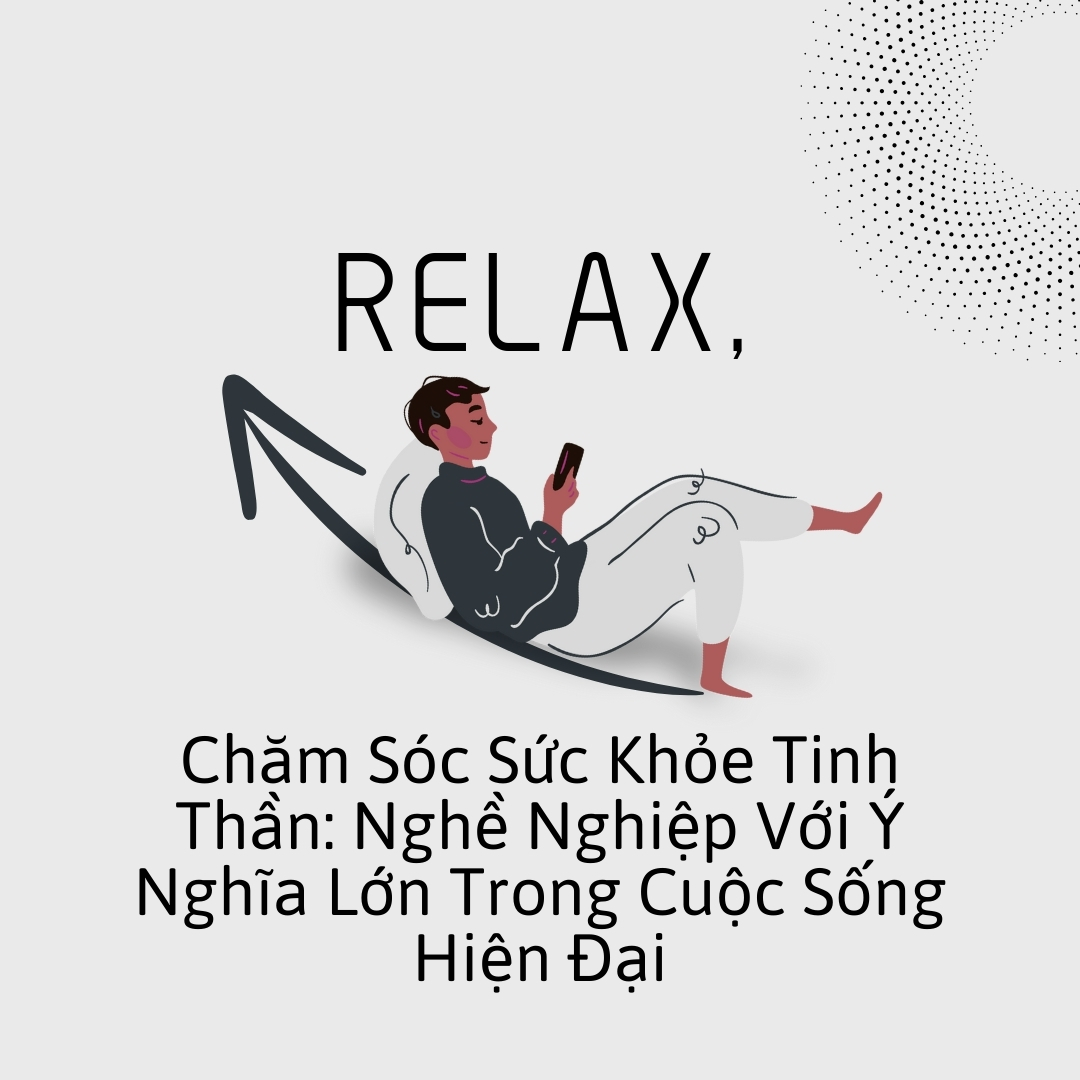 Chăm Sóc Sức Khỏe Tinh Thần: Nghề Nghiệp Với Ý Nghĩa Lớn Trong Cuộc Sống Hiện Đại