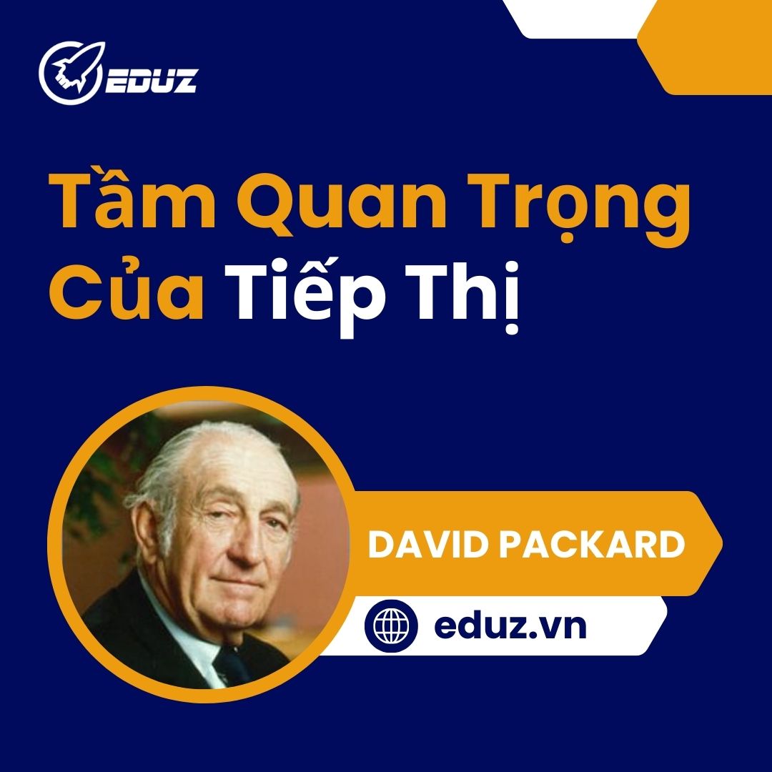 Tầm Quan Trọng Của Tiếp Thị (David Packard)