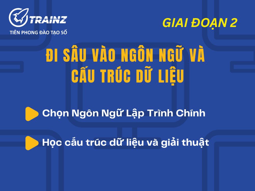 Giai đoạn 2 - Đi sâu vào ngôn ngữ và Cấu trúc dữ liệu