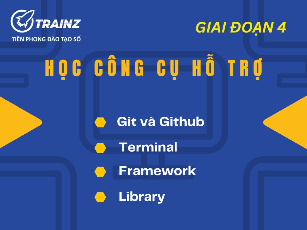 Giai đoạn 4 - Học công cụ hỗ trợ