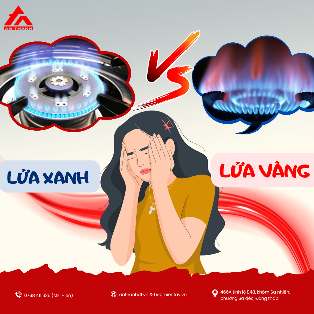 LỬA XANH HAY LỬA VÀNG NỖI LO CỦA NGƯỜI NỘI TRỢ