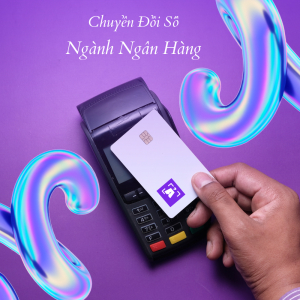 Chuyển Đổi Số Trong Ngành Ngân Hàng: Xu Hướng Tất Yếu Hay Thách Thức Lớn?