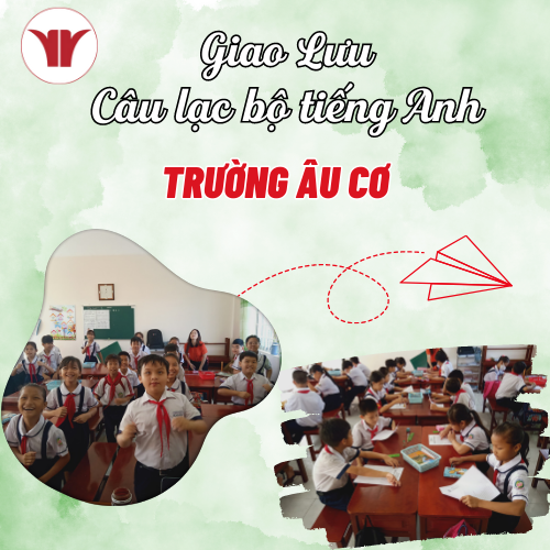 Giao lưu CLB tiếng Anh trường Âu Cơ