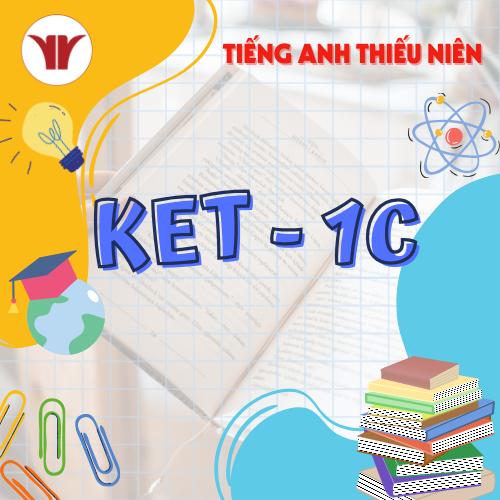 Tiếng Anh Thiếu Niên - Cấp độ KET - 1C