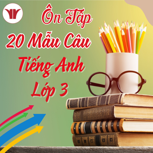 Ôn tập mẫu câu tiếng Anh lớp 3