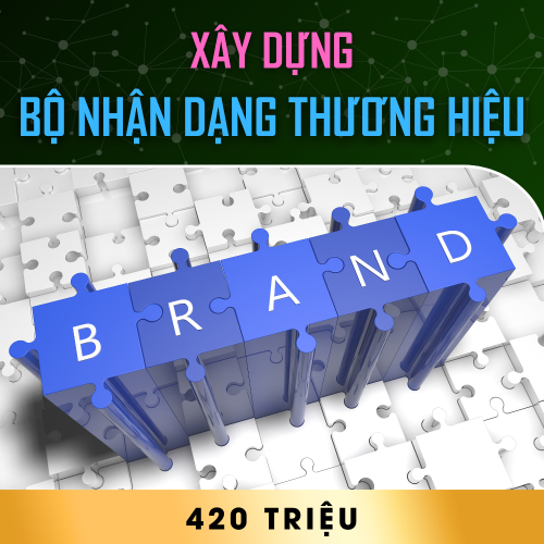 Xây Dựng Bộ Nhận Diện Thương Hiệu - 420 Triệu