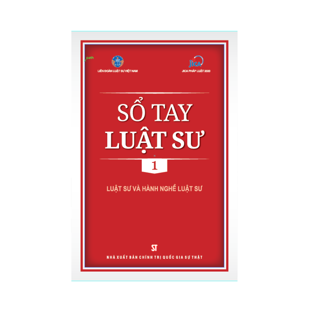 Sổ Tay Luật Sư 1 - Luật Sư Và Hành Nghề Luật Sư