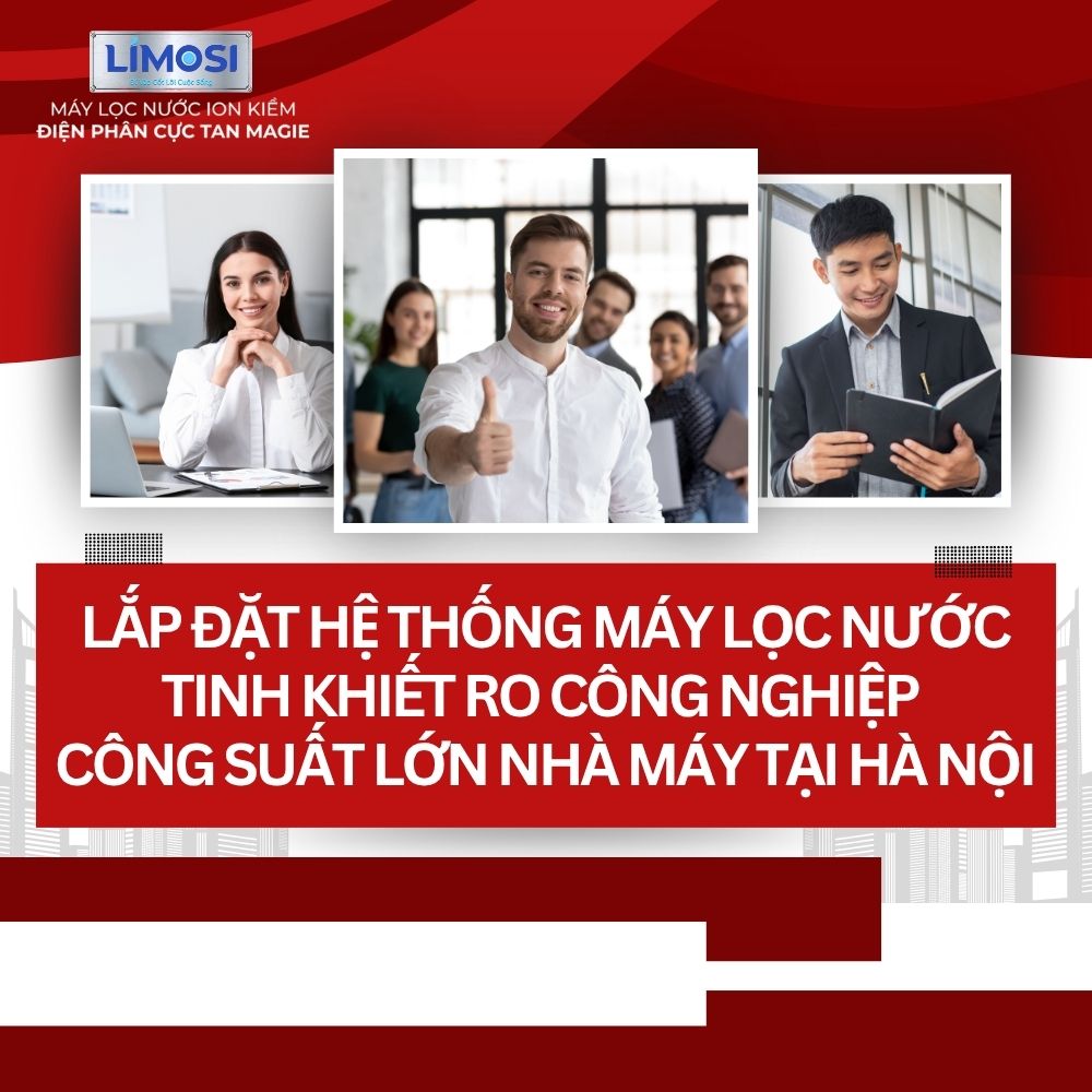 Lắp Đặt Hệ Thống Máy Lọc Nước Tinh Khiết RO Công Nghiệp Công Suất Lớn Nhà Máy Tại Hà Nội