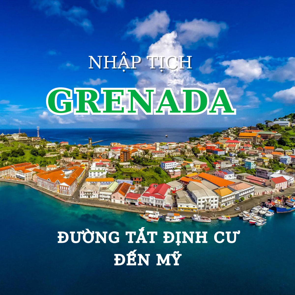 Nhập Tịch Grenada - Đường Tắt Định Cư Đến Mỹ